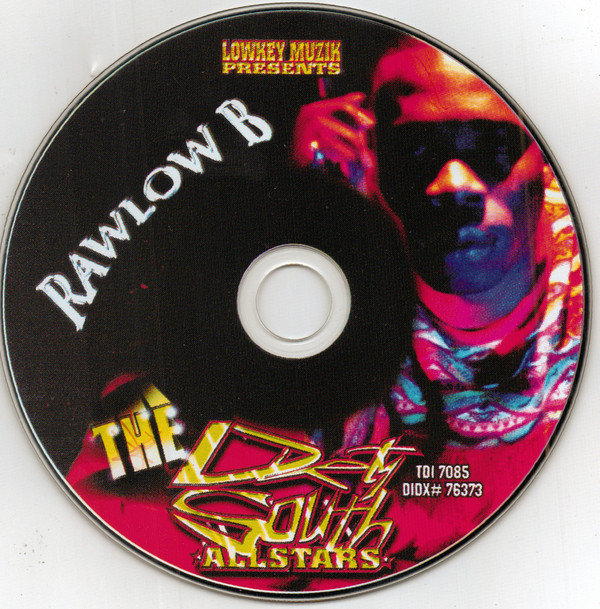 Dirty South Allstars by Rawlow B (CD 2001 2 Die 4 Entertainment 